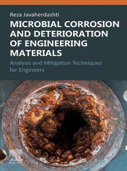 Microbial Corrosion and Deterioration of Engineering Materials