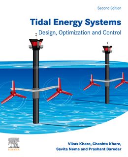 Tidal Energy Systems: Design, Optimization and Control 2nd Edition