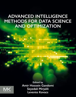 Advanced Intelligence Methods for Data Science and Optimization