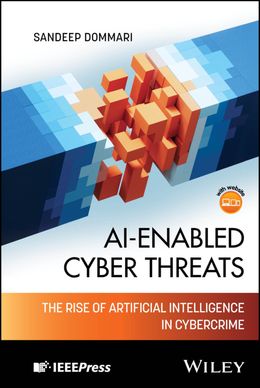 AI-Enabled Cyber Threats: The Rise of Artificial Intelligence in Cybercrime