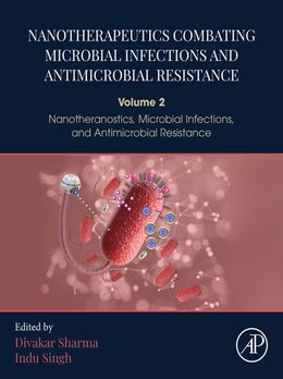 Nanotherapeutics Combating Microbial Infections and Antimicrobial Resistance: Volume 2