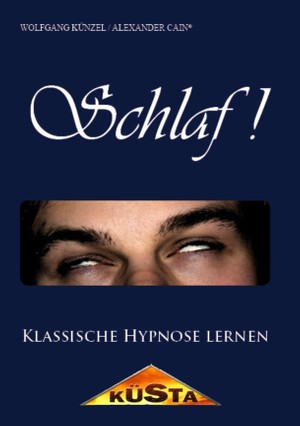 Schlaf - Klassische Hypnose lernen von Wolfgang Künzel