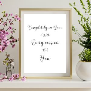 Completely In Love With Every Version Of You - Black and White Printable Wall Art Love Quote