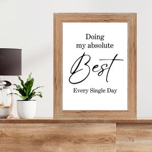 Doing My Absolute Best Every Single Day - Black and White Printable Wall Art Quote