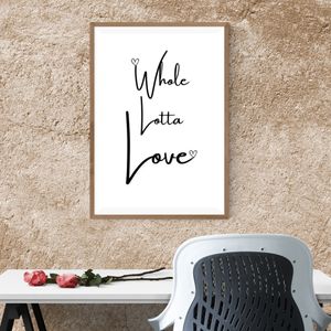 Whole Lotta Love  - Black and White Printable Wall Art Quote