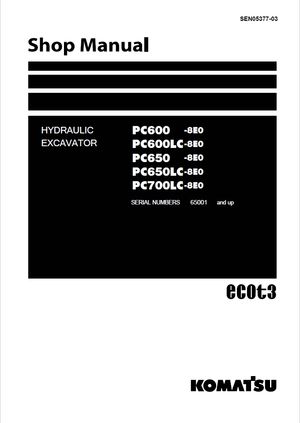 Komatsu Shop Manual PC600-8E0, PC600LC-8E0, PC650-8E0, PC650LC-8E0 PC700LC-8E0 Excavator SEN05377-03