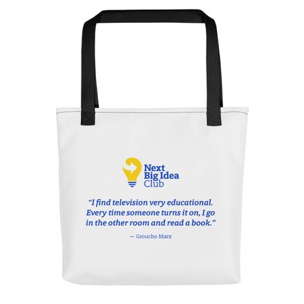 I find television very educational. Tote