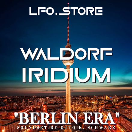 Waldorf Iridium / Quantum - &quot;Berlin Era&quot; (50 Performances)