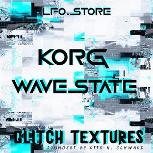 Korg Wavestate - "Glitch Textures" Soundset (44 Performances)