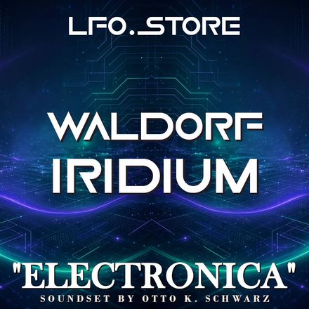 Waldorf Iridium / Quantum - "Electronica" (50 Presets)