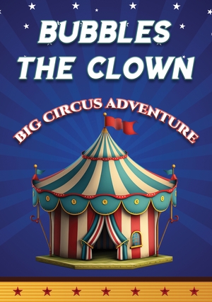 Bubbles the Clown - Big Circus Adventure - Print Copy