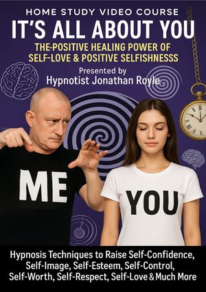 IT&#x27;S ALL ABOUT YOU - (Positive Power Of being Selfish) &quot;Hypnotism Exposed&quot; Jan 2017