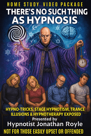 There&#x27;s No Such Thing As Hypnosis &amp; Hypno-Tricks