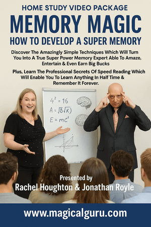 Memory Magic - How To Develop A Super Power Memory