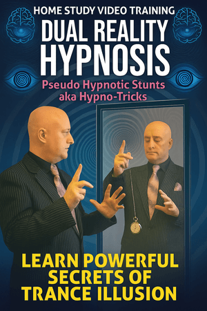 DUAL REALITY HYPNOSIS - (Pseudo Hypnotic Stunts aka Hypno-Tricks)