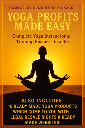 YOGA - (Complete Yoga Instructor &amp; Training Business In a Box)