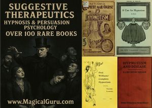 SUGGESTIVE THERAPEUTICS - HYPNOSIS &amp; PERSUASION PSYCHOLOGY = OVER 100 RARE BOOKS