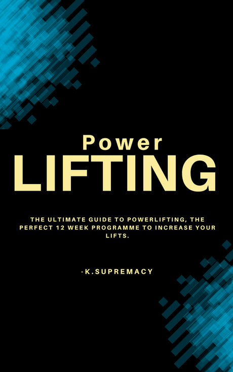 The ultimate powerlifting 12 week programme- K.supremacy