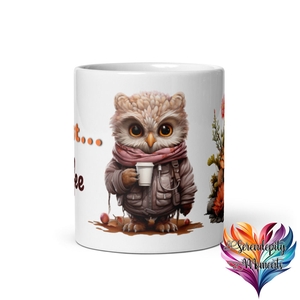 First.... Coffee Mug, Halloween Mug, Owl Mug,  Gift Mug