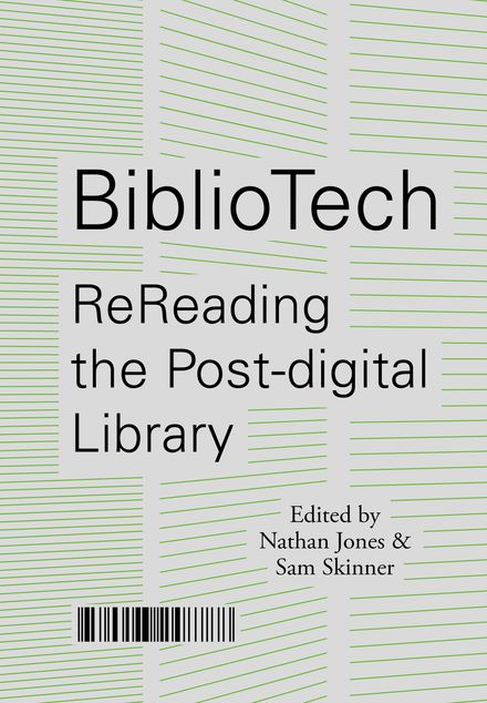 BiblioTech: ReReading the Post-digital Library