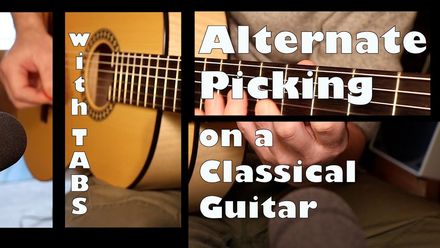 Alternate Picking on a Nylon String Classical Guitar TABS / SHEET MUSIC