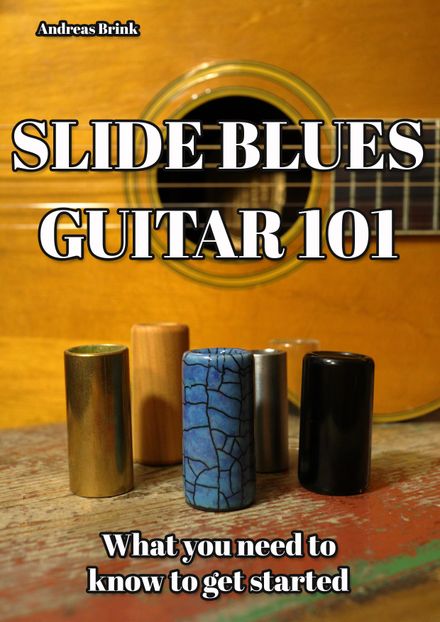 Slide Blues Guitar 101 - What you need to know to get started