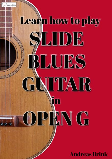 Learn how to play Slide Blues Guitar in Open G