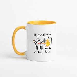 “The Things We Do” | Ceramic Mug