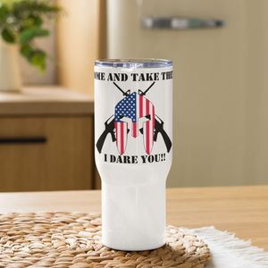 Come and take Them Tavel Mug