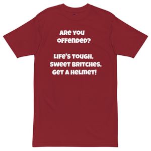 Life is tough, get a helmet shirt