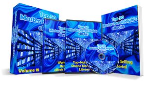 Top 50 Master Resell Rights eBooks Volume 18