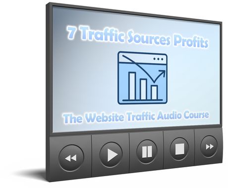 7 Traffic Sources Profits