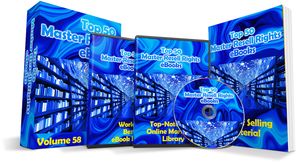 Top 50 Master Resell Rights eBooks Volume 58