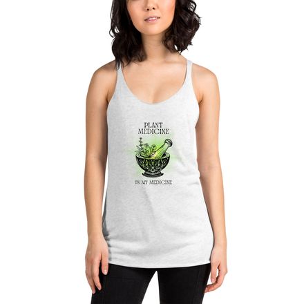 Plant Medicine Is My Medicine Tank