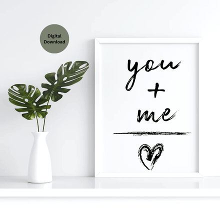 You + Me - Black And White Printable Wall Art Quote