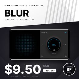 BLUR - Cinematic Sauce in One Knob