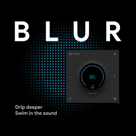 BLUR - Cinematic Sauce in One Knob