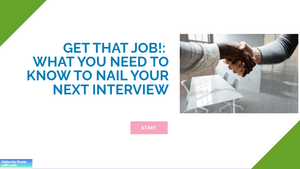 Get That Job!: What You Need to Know to Nail Your Next Interview