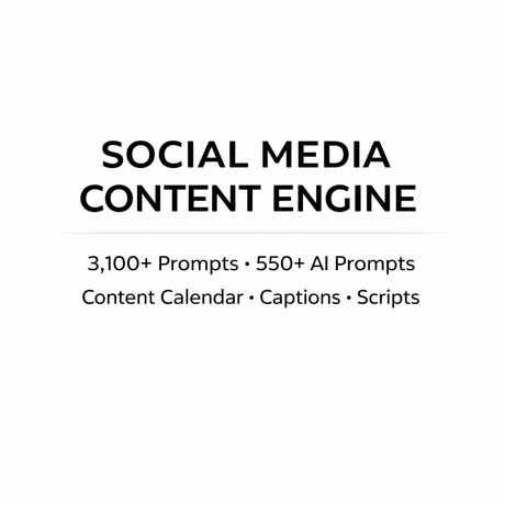 Social Media Content Engine (3,100+ Prompts, 550+ AI Vault, 50‑Day Calendar, Captions &amp; Scripts)
