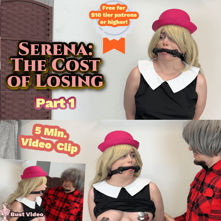 Serena: The Cost of Losing - Part 1