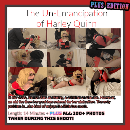 The Unemancipation of Harley Quinn - PLUS EDITION