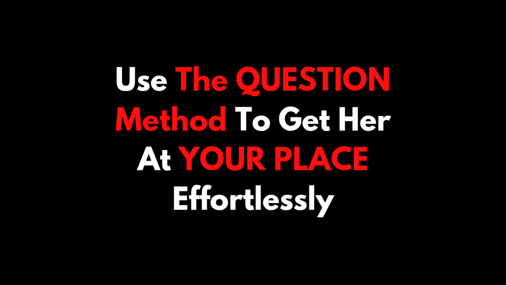 The QUESTION Method