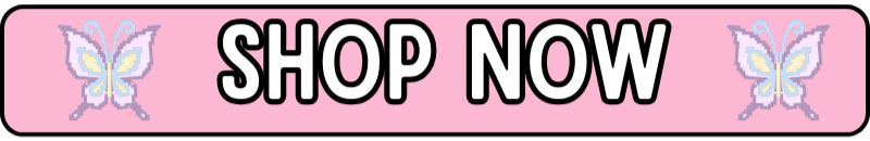 A Pink Button that says Shop Now. Click on it to go to our store page.