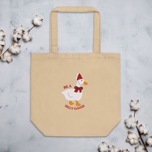 "Be a silly goose" tote bag