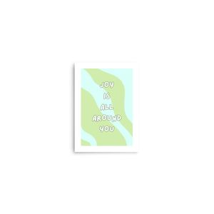 "Joy is All Around You" Art Print