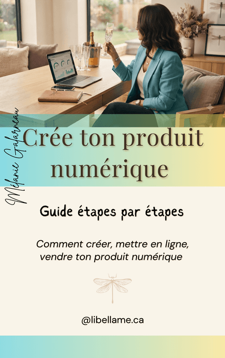 Guide étape par étape : Comment créer, mettre en ligne et vendre un produit numérique