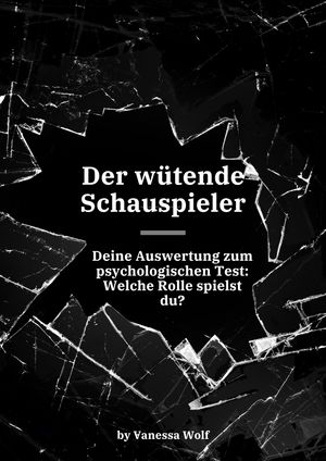 Testauswertung - Der wütende Schauspieler