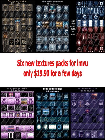 Six new textures  packs for imvu only $19.90  for a few days 