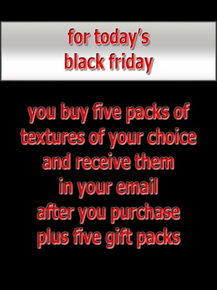 For today&#x27;s Black Friday