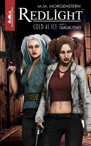 Redlight: Cold As Ice #5 - Changing Power (Comic Book)